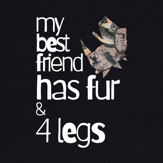 My Best Friend Has Fur and Four Legs by KristinaEvans126